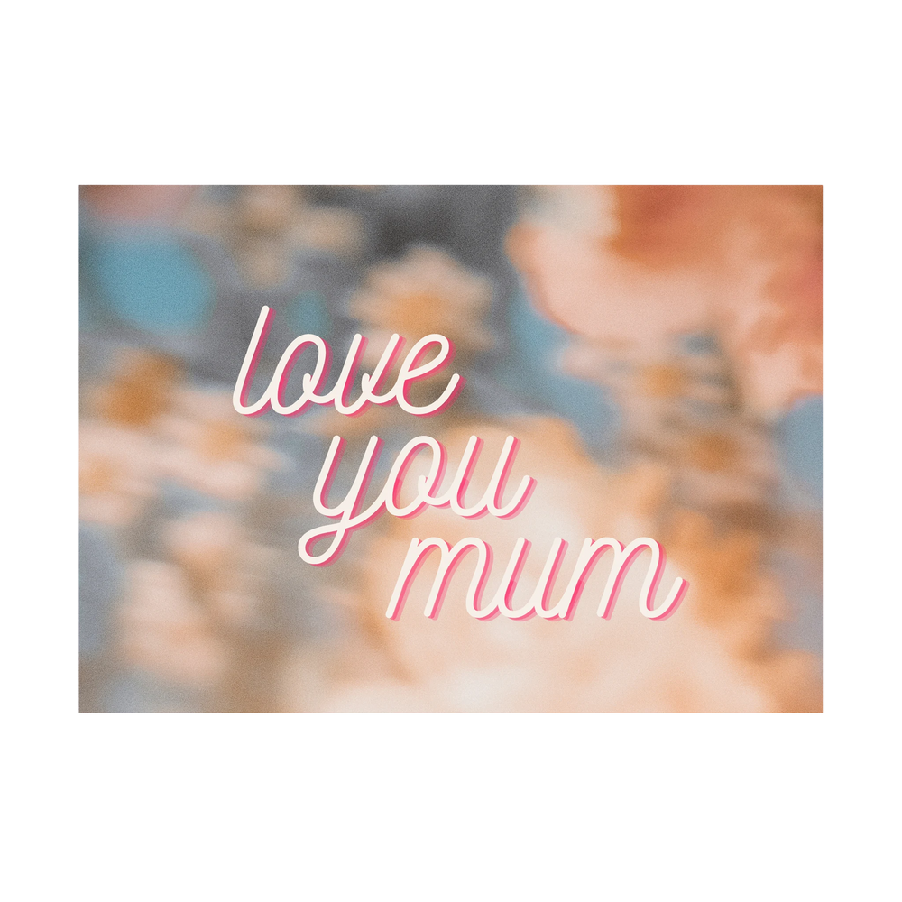 Love You Mum Gift Card - Kent Street Cellars